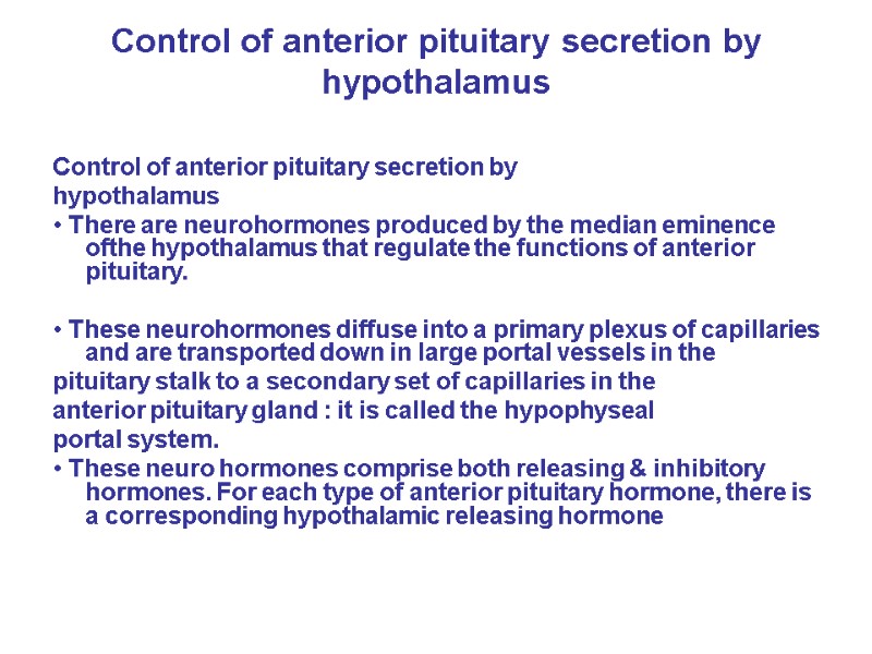 Control of anterior pituitary secretion by hypothalamus  Control of anterior pituitary secretion by